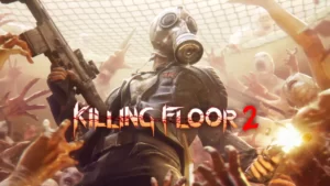Killing Floor 2 Feature